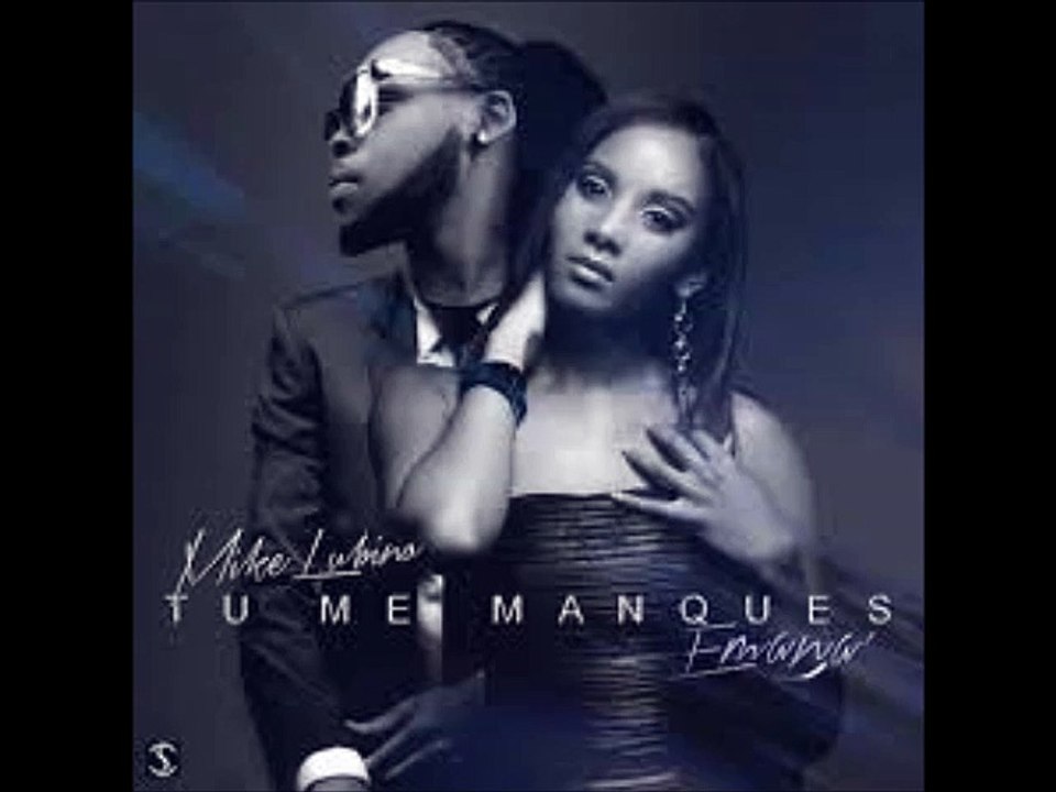 MIKE LUBINO FEAT EMANA- TU ME MANQUE - ZOUKE 2016