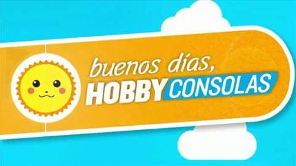 Buenos Días HobbyConsolas: 28-8-2014