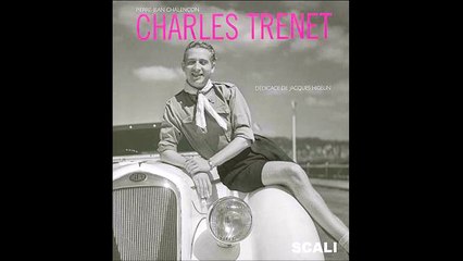 Charles Trenet (Une vie, une oeuvre)