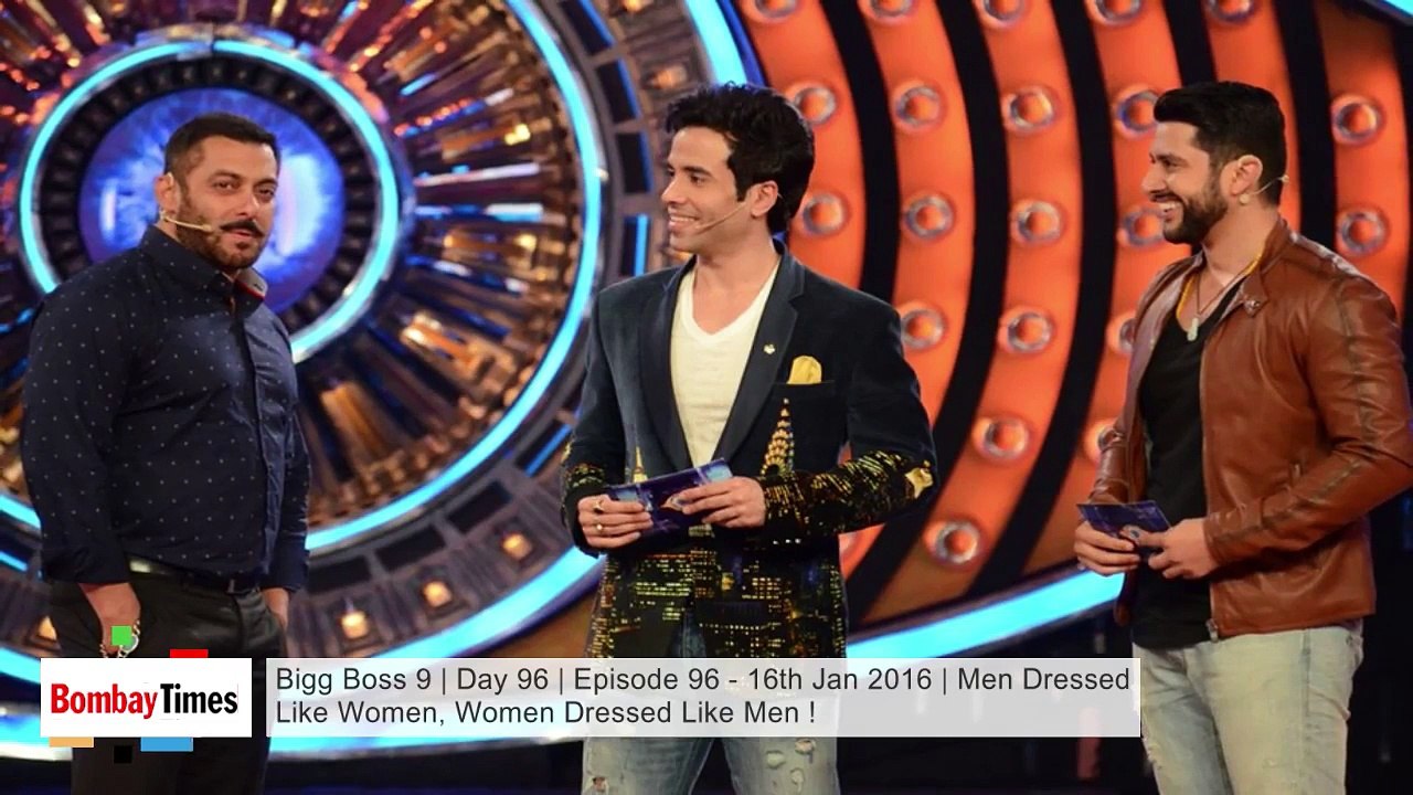 Bigg Boss 9 - Day 96 - Episode 96 - 16th Jan 2016 - Men Dressed Like Women, Women Dressed Like Men !