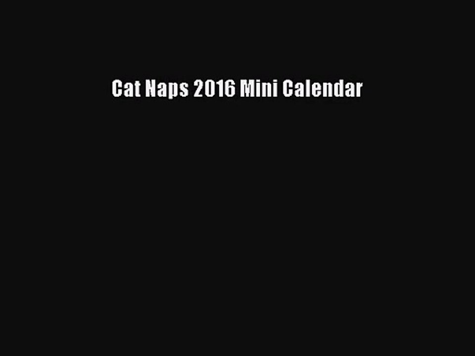 [PDF Download] Cat Naps 2016 Mini Calendar [Download] Full Ebook