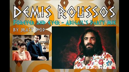 Demis Roussos - And Forever And Ever (The Matt Pop's Abigail's Party Remix)