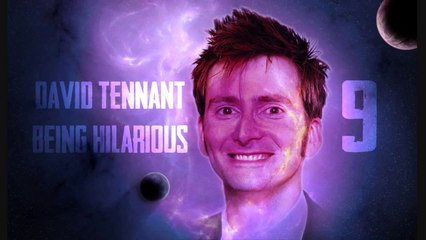 David Tennant Being Hilarious Part 9