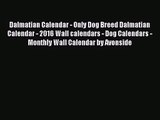 [PDF Download] Dalmatian Calendar - Only Dog Breed Dalmatian Calendar - 2016 Wall calendars