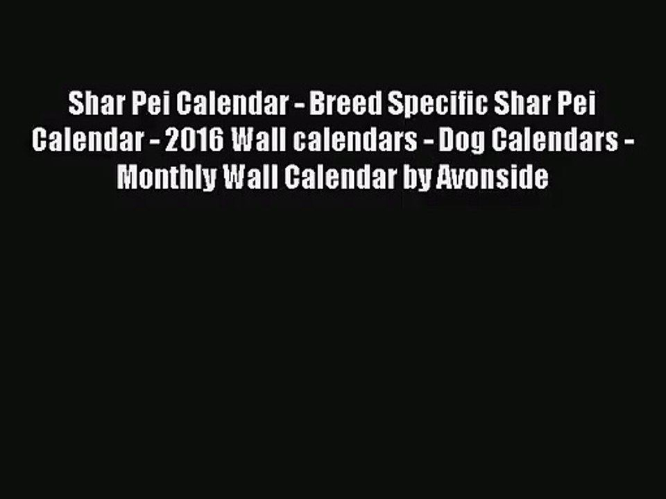 [PDF Download] Shar Pei Calendar - Breed Specific Shar Pei Calendar - 2016 Wall calendars -