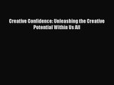 [PDF Download] Creative Confidence: Unleashing the Creative Potential Within Us All [PDF] Full