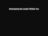 [PDF Download] Developing the Leader Within You [Download] Online