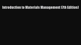 [PDF Download] Introduction to Materials Management (7th Edition) [Download] Online