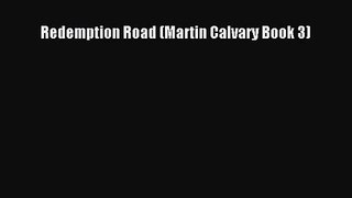 [PDF Download] Redemption Road (Martin Calvary Book 3) [Download] Online
