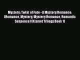 Download Mystery: Twist of Fate - A Mystery Romance: (Romance Mystery Mystery Romance Romantic