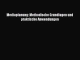Mediaplanung: Methodische Grundlagen und praktische Anwendungen PDF Ebook Download Free Deutsch