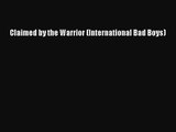 [PDF Download] Claimed by the Warrior (International Bad Boys) [Download] Online