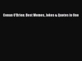 [PDF Download] Conan O'Brien: Best Memes Jokes & Quotes in One [Download] Online