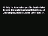 Download 40 Belly Fat Burning Recipes: The Best Belly Fat Burning Recipes to Boost Your Metabolism