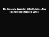 [PDF Download] The Housewife Assassin’s Killer Christmas Tips (The Housewife Assassin Series)