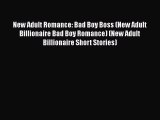 [PDF Download] New Adult Romance: Bad Boy Boss (New Adult Billionaire Bad Boy Romance) (New