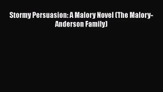 Read Stormy Persuasion: A Malory Novel (The Malory-Anderson Family) Ebook Online