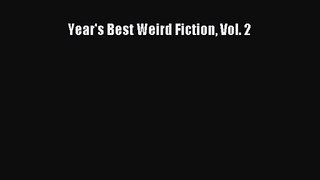 Read Year's Best Weird Fiction Vol. 2 Ebook Free