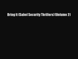 [PDF Download] Bring It (Sabel Security Thrillers) (Volume 2) [Read] Online