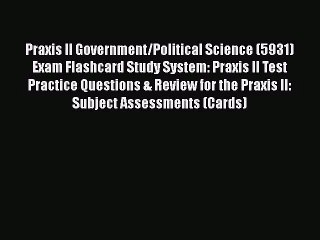 [PDF Download] Praxis II Government/Political Science (5931) Exam Flashcard Study System: Praxis