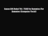 Read Canon EOS Rebel T6i / 750D For Dummies (For Dummies (Computer/Tech)) PDF Online