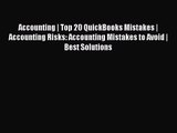 Read Accounting | Top 20 QuickBooks Mistakes | Accounting Risks: Accounting Mistakes to Avoid