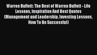Download Warren Buffett: The Best of Warren Buffett - Life Lessons Inspiration And Best Quotes