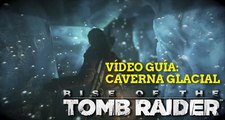 Rise of the Tomb Raider - Coleccionables de la caverna glacial