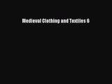 [PDF Download] Medieval Clothing and Textiles 6 [PDF] Online