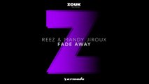 Reez & Mandy Jiroux - Fade Away (Extended Mix)