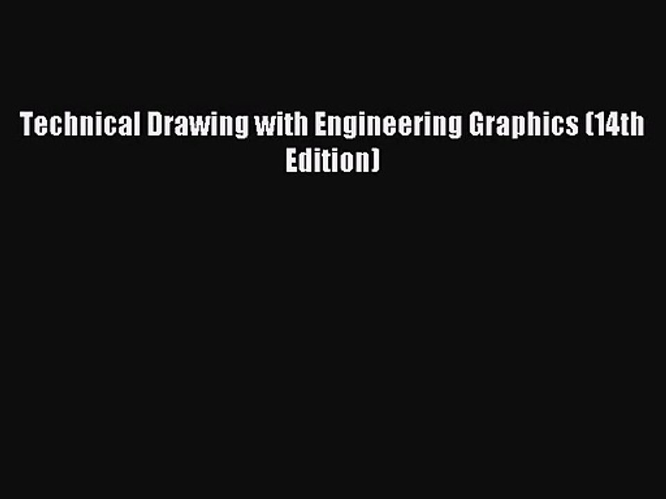 [PDF Download] Technical Drawing with Engineering Graphics (14th Edition) [Read] Online