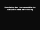 [PDF Download] Silent Selling: Best Practices and Effective Strategies in Visual Merchandising