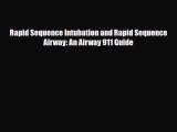 PDF Download Rapid Sequence Intubation and Rapid Sequence Airway: An Airway 911 Guide PDF Full