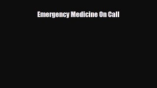 PDF Download Emergency Medicine On Call Download Full Ebook