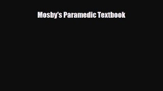 PDF Download Mosby's Paramedic Textbook Download Online