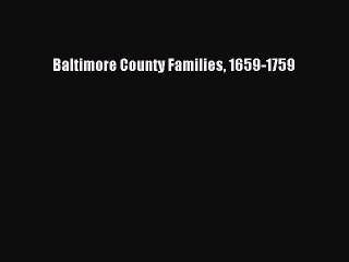 [PDF Download] Baltimore County Families 1659-1759 [Download] Online