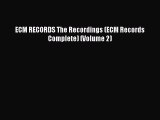 [PDF Download] ECM RECORDS The Recordings (ECM Records Complete) (Volume 2) [Read] Full Ebook