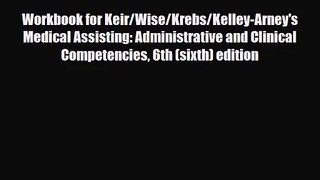PDF Download Workbook for Keir/Wise/Krebs/Kelley-Arney's Medical Assisting: Administrative