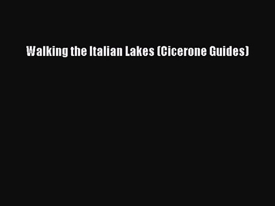 [PDF Download] Walking the Italian Lakes (Cicerone Guides) [Read] Online