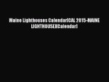 [PDF Download] Maine Lighthouses Calendar[CAL 2015-MAINE LIGHTHOUSE][Calendar] [PDF] Online