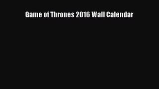 [PDF Download] Game of Thrones 2016 Wall Calendar [Read] Full Ebook