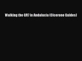 [PDF Download] Walking the GR7 in Andalucia (Cicerone Guides) [Download] Full Ebook