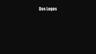 [PDF Download] Dos Logos [Download] Full Ebook