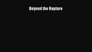Beyond the Rapture [Download] Full Ebook