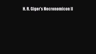 [PDF Download] H. R. Giger's Necronomicon II [PDF] Online