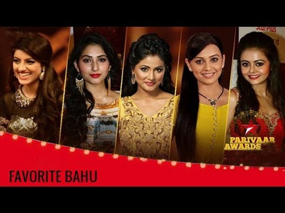 Star Parivaar Awards 2015 - Favourite Bahu - Awards & Winners