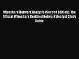 [PDF Download] Wireshark Network Analysis (Second Edition): The Official Wireshark Certified