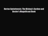 Read Hortus Eystettensis: The Bishop's Garden and Besler's Magnificent Book PDF Free
