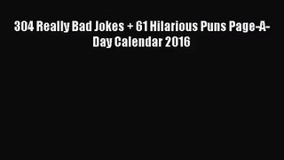 [PDF Download] 304 Really Bad Jokes + 61 Hilarious Puns Page-A-Day Calendar 2016 [Read] Full