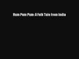 [PDF Download] Rum Pum Pum: A Folk Tale from India [Download] Online